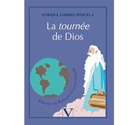 La tournée de Dios: Novela casi religiosa: 1 (Narrativa)