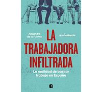 La trabajadora infiltrada: La realidad de buscar trabajo en España (No ficción)