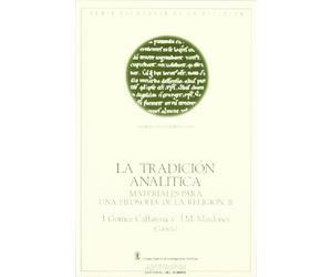 La Tradición Analítica. Materiales Para Una Filosofía De La Religión - Volumen 2 (PENSAMIENTO CRÍTICO, PENSAMIENTO UTÓPICO)
