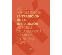 La tradición de la intradición: Historias de la filosofía española entre 1843-1973 (Ventana Abierta)