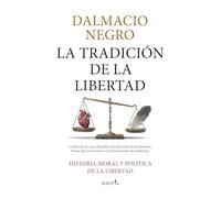 La tradición de la libertad: Historia moral y política de la libertad (Reflejos de Actualidad)