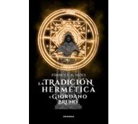 La Tradicion Hermetica Y Giordano Bruno