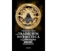 La tradición hermética y Giordano Bruno (SIN COLECCION)