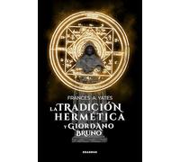 La tradición hermética y Giordano Bruno (SIN COLECCION)