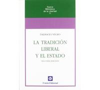 La tradición liberal y el Estado (Nueva biblioteca de la libertad)