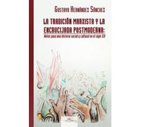 La Tradición Marxista Y La Encrucijada Postmoderna: Notas Para Un A Hi