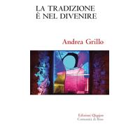 La tradizione è nel divenire. Forme, concetti e riti di una consegna definitiva (Sequela oggi)