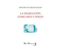 La Traduccion Como Arte Y Oficio