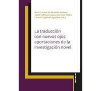 La traducción con nuevos ojos: aportaciones de la investigación novel