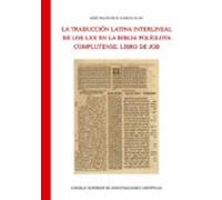 La traducción latina interlineal de los LXX en la Biblia Políglota Complutense : Libro de Job