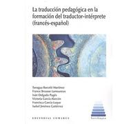 Traducción Pedagógica En La Formación Del Traductor-intérprete. (franc