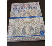La tragedia greca. Origini, storia, rinascite (Strumenti per l'università)