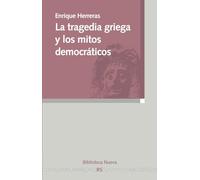 La tragedia griega y los mitos democráticos (Razón y sociedad)