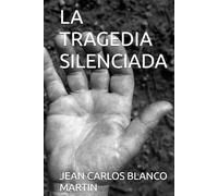 LA TRAGEDIA SILENCIADA