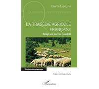 La tragédie agricole française: Réagir est encore possible (Questions Contemporaines)