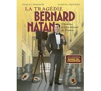 La tragédie Bernard Natan: L'homme le plus détesté de France