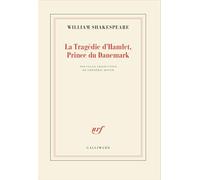 La Tragédie d'Hamlet, prince du Danemark: Nouvelle traduction