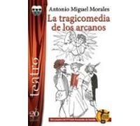 La Tragicomedia De Los Arcanos