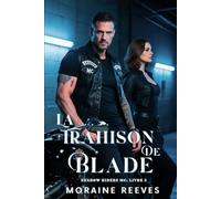 La Trahison De Blade (Shadow Riders Mc: Coastal Edge [French Edition])