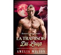 La trahison du loup: Romance paranormale (L'agence de rencontre pour âmes soeurs paranormales)