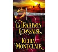 La Trahison Écossaise: 1 (Les Épées des Highlands)