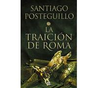 La traición de Roma (Trilogía Africanus 3) (Histórica)