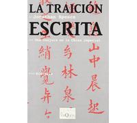 La traición escrita: Una conjura en la China imperial: 37 (Tiempo de Memoria)