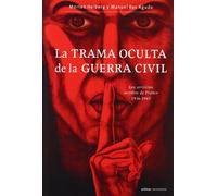 La trama oculta de la Guerra Civil: Los servicios secretos de Franco, 1931-1945: 1 (Contrastes)