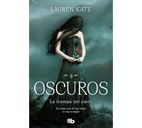 La trampa del amor (Oscuros 3) (Ficción)