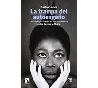 La trampa del autoengaño: Un análisis crítico de las relaciones entre Europa y África: 1071 (Mayor)