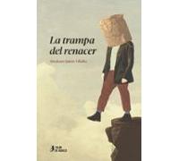 La Trampa Del Renacer