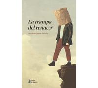 La trampa del renacer