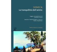 La tranquillità dell'animo. Testo latino a fronte (Classici greci e latini)