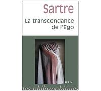 La Transcendance de l'ego: Esquisse d'une description phénoménologique (Bibliotheque Des Textes Philosophiques - Poche)