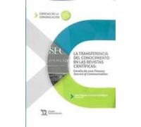 La Transferencia Del Conocimiento En Las Revistas Científicas: Estudio De Caso Fonseca Journal Of Communication