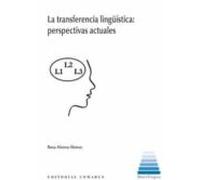 La transferencia lingüística: perspectivas actuales