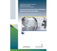 La transformación de los sistemas políticos y de los Estados. | Adela Romero Tarín, José Manuel Canales Aliende, Guillaume Fontaine
