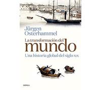La transformación del mundo: Una historia global del siglo XIX (Serie Mayor)