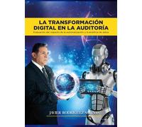 LA TRANSFORMACIÓN DIGITAL EN LA AUDITORÍA: Evaluación del impacto de la automatización y la analítica de datos