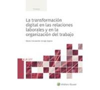 La transformación digital en las relaciones laborales y en la organización del trabajo