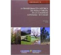 La Transformacion Historica Del Paisaje Forestal En La Comunidad Auton
