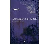 La transformación tántrica: El lenguaje del amor (Sabiduría Perenne)