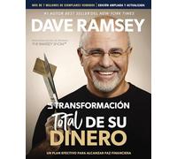 La transformación total de su dinero Actualizada y Ampliada: Un plan efectivo para alcanzar paz financiera