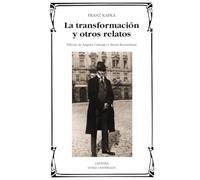 La transformación y otros relatos (Letras Universales)