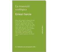 La transició ecològica: Què és, com tindrà lloc, qui la farà?: 12 (Biblioteca de pensament crític)