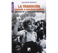 La Transición Contada A Nuestros Padres - 2ª Edición: Nocturno de la democracia española: 361 (Mayor)