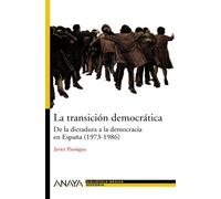 La transición democrática: De la dictadura a la democracia en España (1973-1986) (HISTORIA Y LITERATURA - Nueva Biblioteca Básica de Historia)