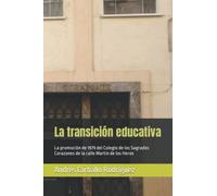 La transición educativa: La promoción de 1979 del Colegio de los Sagrados Corazones de la calle Martín de los Heros