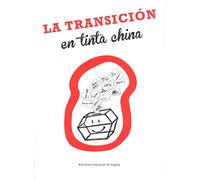 La Transición en tinta china (CATALOGOS Y MONOGRAFIAS)