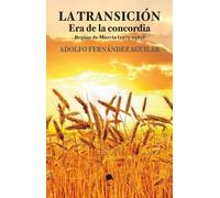 La Transición: Era de la concordia